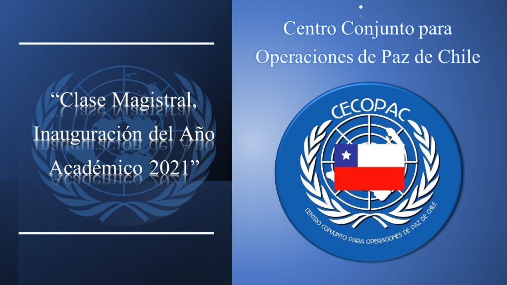 INICIO DEL AÑO ACADÉMICO DEL CENTRO CONJUNTO PARA OPERACIONES DE PAZ DE CHILE.