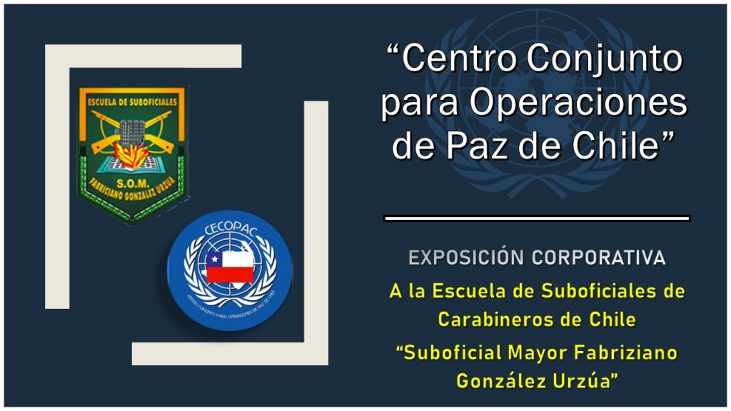 Exposición Corporativa a la Escuela de Suboficiales de Carabineros de Chile «Suboficial Mayor Fabriziano González Urzúa»